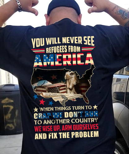 You Will Never See Refugees From Shirt