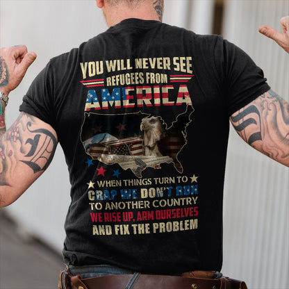 You Will Never See Refugees From Shirt