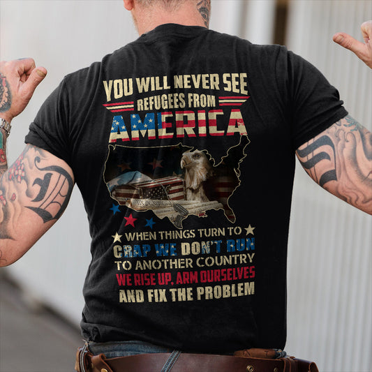 You Will Never See Refugees From Shirt